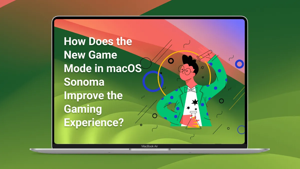 Game Mode macOS Sequoia: What is it, Its Use & Performance Test